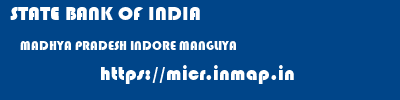 STATE BANK OF INDIA  MADHYA PRADESH INDORE MANGLIYA   micr code